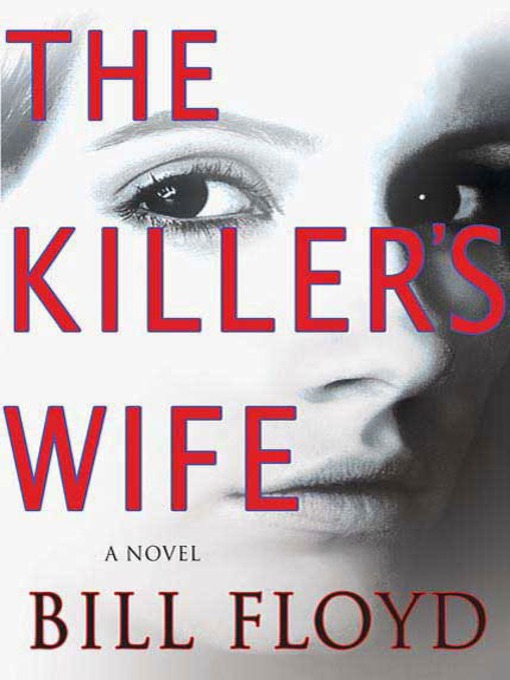 Title details for The Killer's Wife by Bill Floyd - Wait list